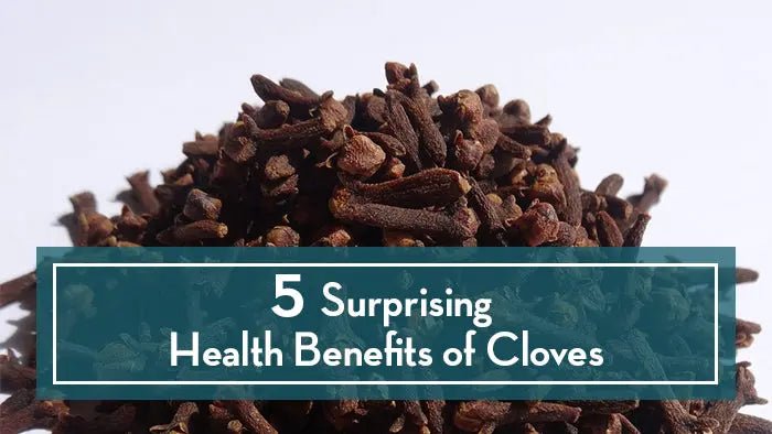 5-Surprising-Health-Benefits-of-Cloves Further Food