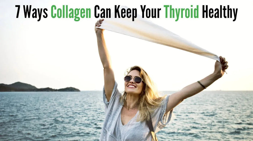 7-Ways-Collagen-and-the-Thyroid-Interact-Boost-Thyroid-Function Further Food