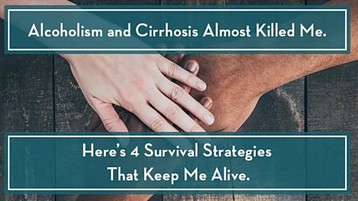 Alcoholism-and-Cirrhosis-Almost-Killed-Me.-Here-s-4-Survival-Strategies-That-Keep-Me-Alive. Further Food
