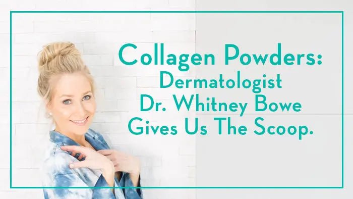 Collagen-Powders-Dermatologist-Dr.-Whitney-Bowe-Gives-Us-The-Scoop. Further Food