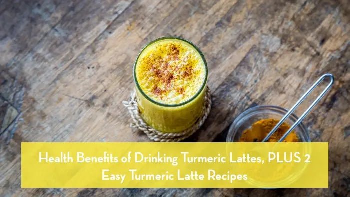 Health-Benefits-of-Drinking-Turmeric-Lattes-PLUS-2-Easy-Turmeric-Latte-Recipes Further Food