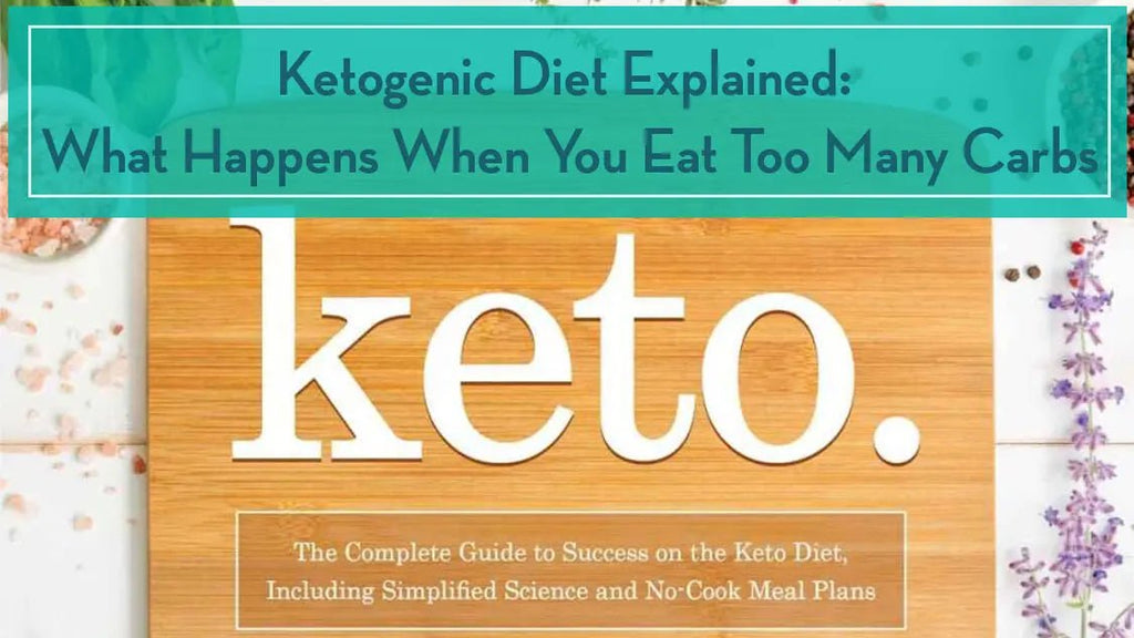 Ketogenic-Diet-Explained-What-Happens-When-You-Eat-Too-Many-Carbs Further Food