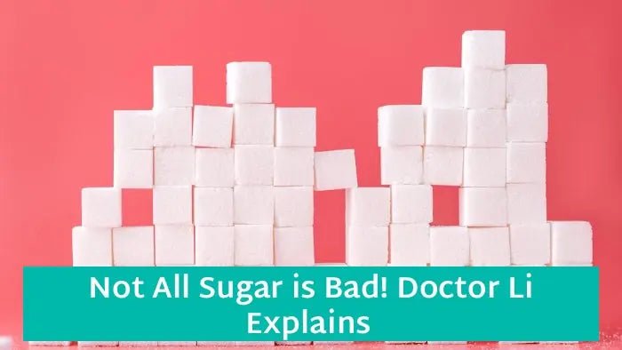 Not-All-Sugar-is-Bad-Doctor-Li-Explains Further Food