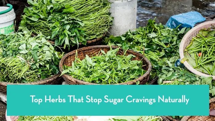 Top-Herbs-That-Stop-Sugar-Cravings-Naturally Further Food