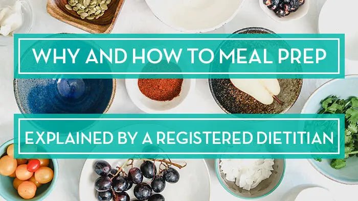 Why-and-How-to-Meal-Prep-Explained-By-a-Registered-Dietitian Further Food