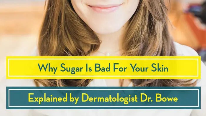 Why-Sugar-Is-Bad-For-Your-Skin-Explained-by-Dermatologist-Dr.-Bowe Further Food